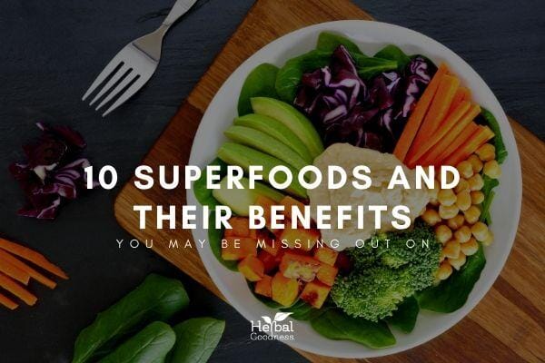 10 Superfoods of 2021 and Benefits | Herbal Goodness